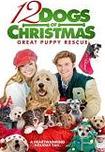 Смотреть онлайн 12 рождественских собак 2 / 12 Dogs of Christmas: Great Puppy Rescue (2012)