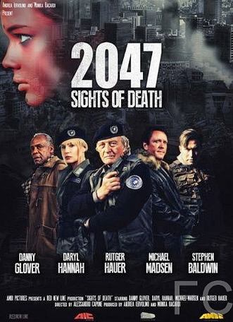 Смотреть онлайн 2047 – Угроза смерти / 2047: Sights of Death (2014)