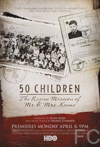 Смотреть онлайн 50 детей: Спасательная миссия мистера и миссис Краус / 50 Children: The Rescue Mission of Mr. And Mrs. Kraus (2013)