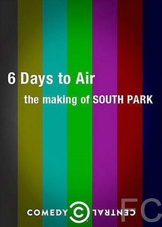 Смотреть онлайн 6 дней до эфира: Создание Южного парка / 6 Days to Air: The Making of South Park (2011)