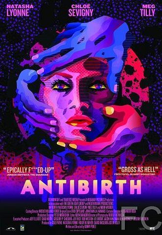 Смотреть онлайн Антирождение / Antibirth (2016)