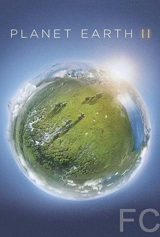 Смотреть онлайн Планета Земля 2 / Planet Earth II (2016)