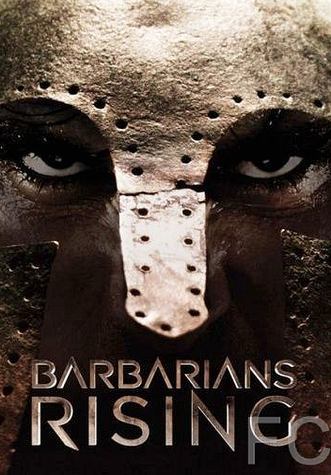 Нашествие варваров / Barbarians Rising (2016)