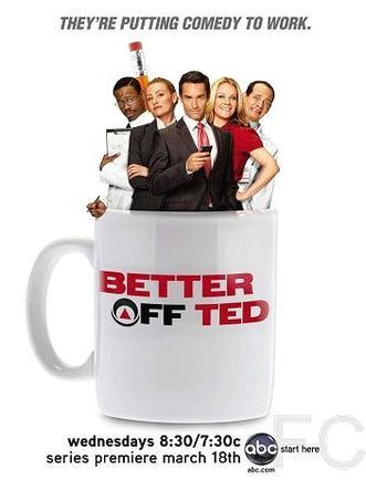 Давай еще, Тэд / Better Off Ted (2009)