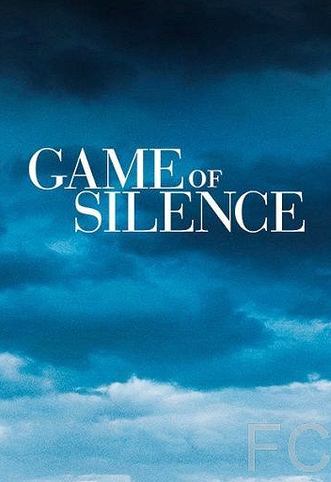 Игра в молчанку / Game of Silence (2016)