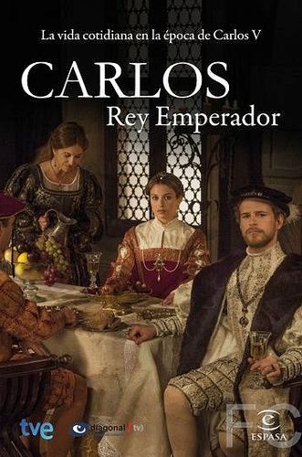 Император Карлос / Carlos, Rey Emperador (2015)