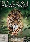 Смотреть онлайн Мифы Амазонки / Mythos Amazonas (2010)
