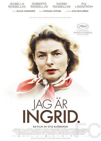 Ингрид Бергман: В её собственных словах / Jag r Ingrid (2015)