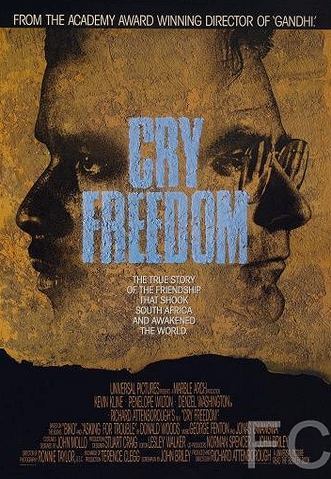 Смотреть онлайн Клич свободы / Cry Freedom (1987)