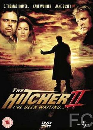 Смотреть онлайн Попутчик 2 / The Hitcher II: I've Been Waiting (2003)