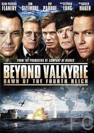 Смотреть онлайн После Валькирии: Рассвет четвертого Рейха / Beyond Valkyrie: Dawn of the 4th Reich 