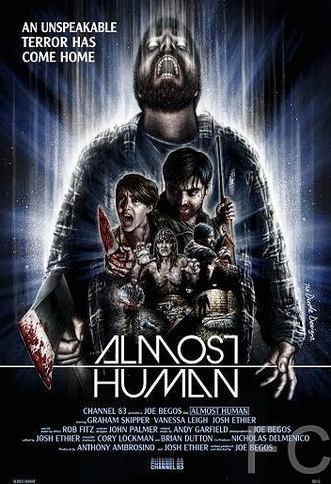 Смотреть онлайн Почти человек / Almost Human (2013)