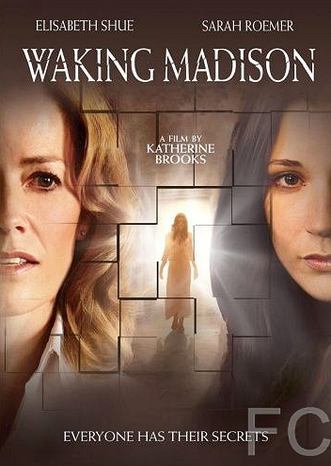 Смотреть онлайн Пробуждая Мэдисон / Waking Madison (2008)