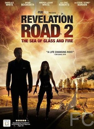 Смотреть онлайн Путь откровения 2: Море стекла и огня / Revelation Road 2: The Sea of Glass and Fire 