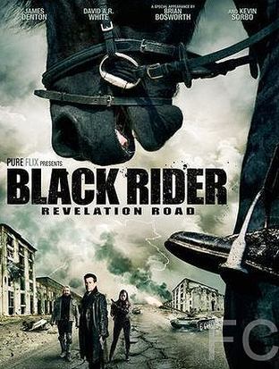 Смотреть онлайн Путь откровения 3 / The Black Rider: Revelation Road (2014)