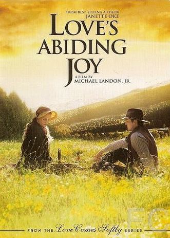 Смотреть онлайн Радость любви / Love's Abiding Joy (2006)