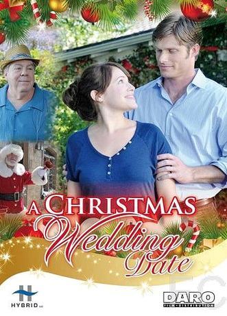 Смотреть онлайн Рождественская свадьба / A Christmas Wedding Date (2012)