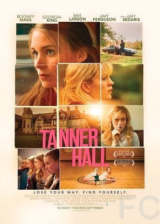 Смотреть онлайн Таннер Холл / Tanner Hall 