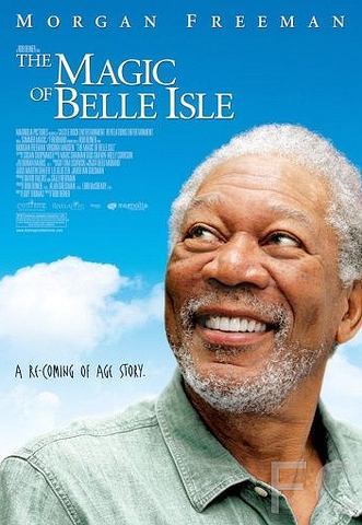 Смотреть онлайн Третий акт / The Magic of Belle Isle (2011)