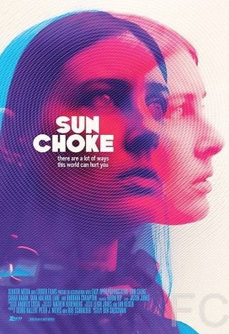 Смотреть онлайн Удушье / Sun Choke (2015)