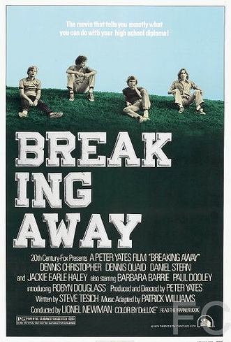 Смотреть онлайн Уходя в отрыв / Breaking Away (1979)