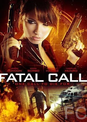 Смотреть онлайн Фатальный звонок / Fatal Call (2012)