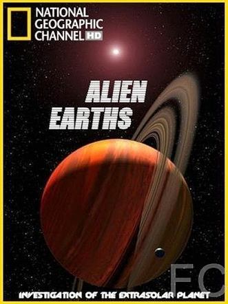 Смотреть онлайн Чужие миры / Alien Earths 