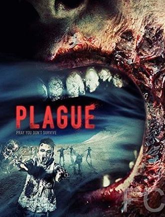 Смотреть Чума / Plague (2015) онлайн на русском - трейлер