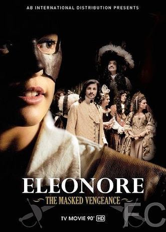 Смотреть Элеонора, таинственная мстительница / Elonore, l'intrpide (2012) онлайн на русском - трейлер