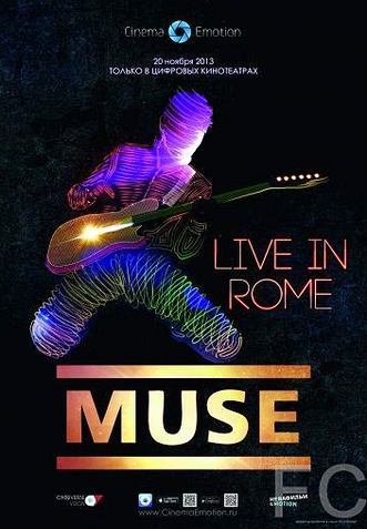 Смотреть онлайн Muse – Live in Rome / Muse - Live in Rome (2013)